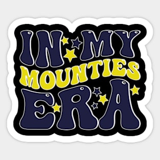 in my mounties era Sticker